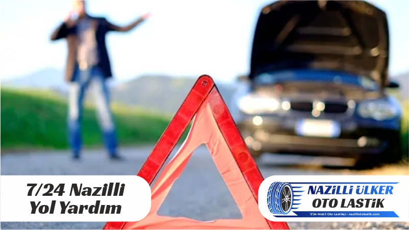 Nazilli ve Çevresinde 7/24 Yol Yardımı Hizmeti
