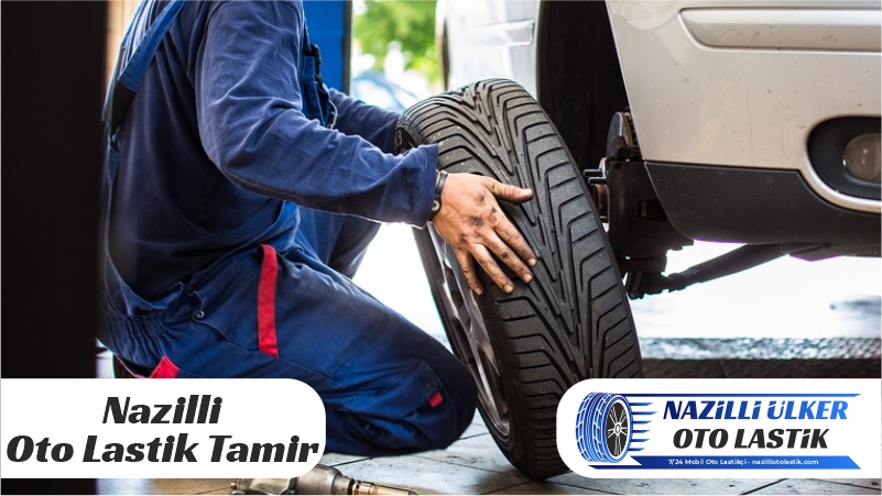 Nazilli ve Çevresinde Oto Lastik Tamiri